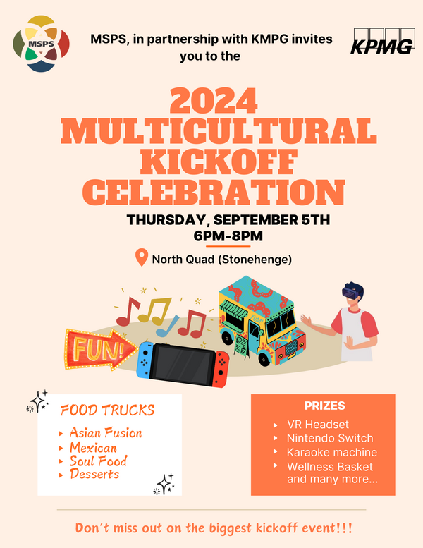 2024 MSPS Multicultural Kickoff Thursday, September 5th from 6-8pm in North Quad.